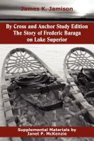 Image for By Cross and Anchor Study Edition: The Story of Frederic Baraga on Lake Superior